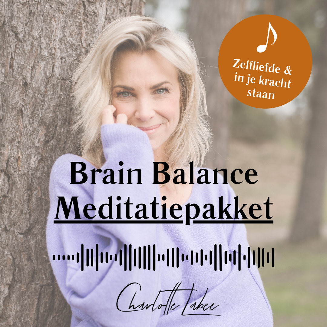 Brain Balance Meditation Package: Self-love & being in your power Charlotte Labee